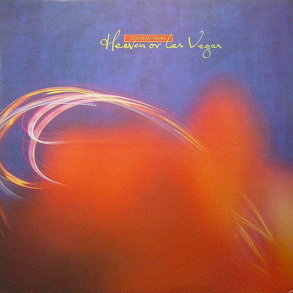 Cocteau Twins: Heaven or Las Vegas (1990)